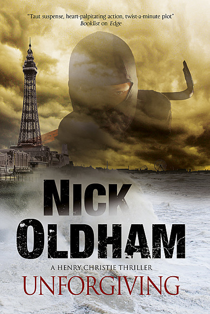 Unforgiving, Nick Oldham