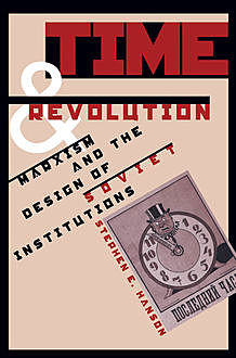Time and Revolution, Stephen E. Hanson