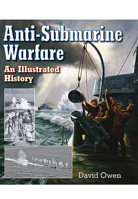Anti-Submarine Warfare, David Owen