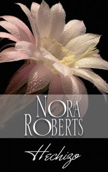 Hechizo, Nora Roberts