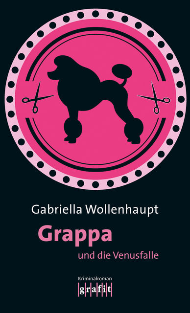 Grappa und die Venusfalle, Gabriella Wollenhaupt