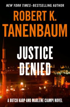 Justice Denied, Robert K. Tanenbaum