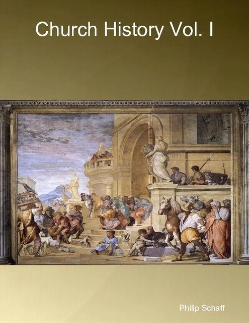 Church History Vol. I, Philip Schaff