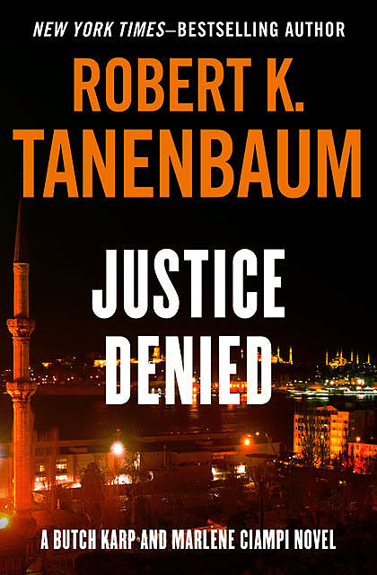 Justice Denied, Robert K. Tanenbaum