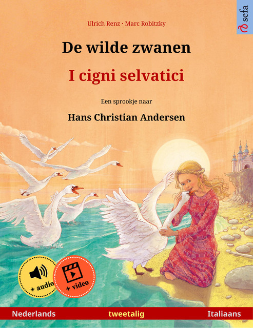 De wilde zwanen – I cigni selvatici (Nederlands – Italiaans), Ulrich Renz