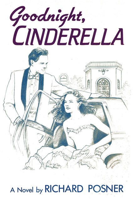 Goodnight, Cinderella, Richard Posner