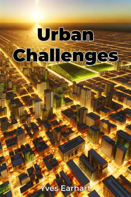 Urban Challenges, Yves Earhart