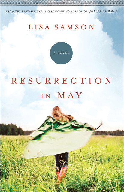 Resurrection in May, Lisa Samson