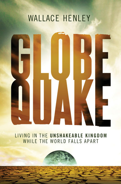 Globequake, Wallace Henley