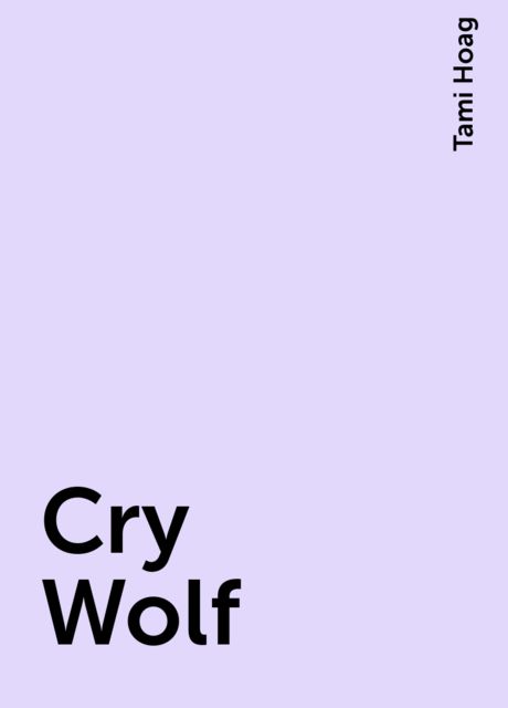 Cry Wolf, Tami Hoag