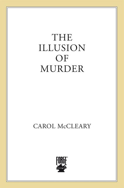 The Illusion of Murder, Carol McCleary