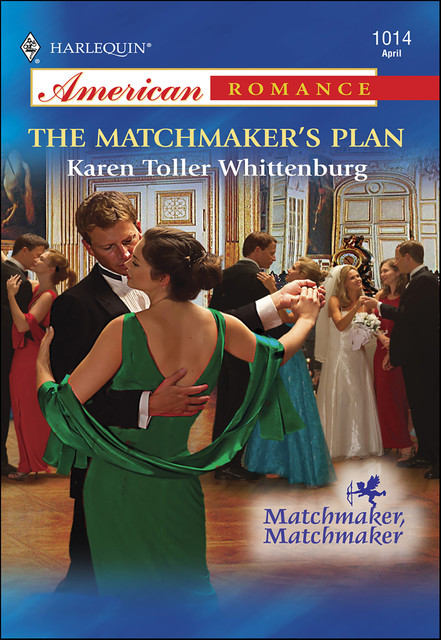 The Matchmaker's Plan, Karen Toller Whittenburg