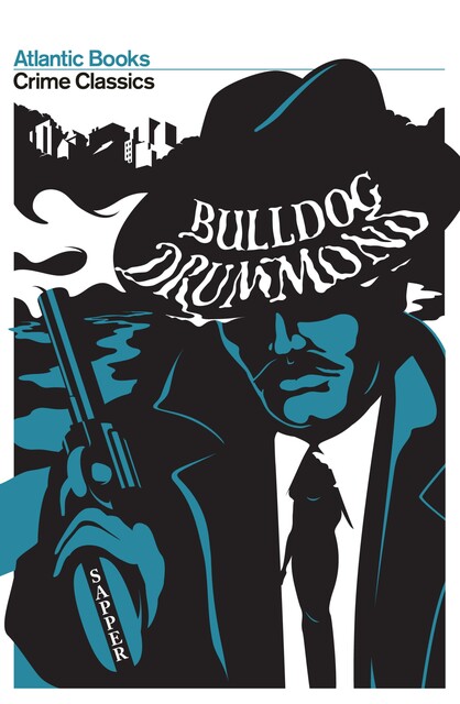 Bulldog Drummond, H. C McNeile