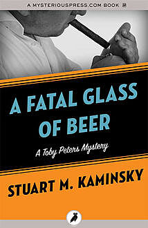 A Fatal Glass of Beer, Stuart Kaminsky