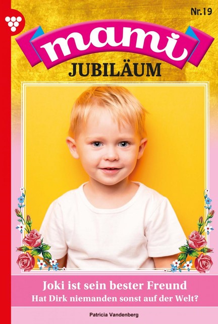 Mami Jubiläum 19 – Familienroman, Patricia Vandenberg