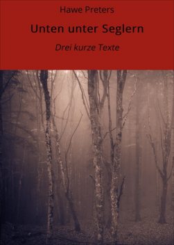 Unten unter Seglern, Hawe Preters