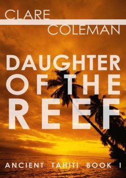 Daughter of the Reef, Clare Coleman