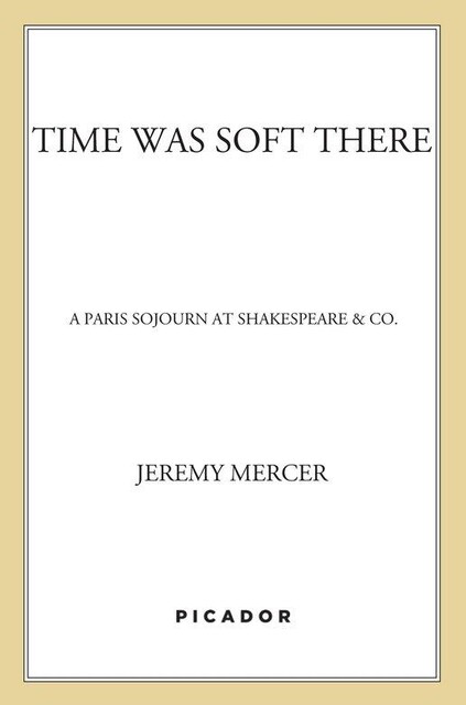 Time Was Soft There, Jeremy Mercer