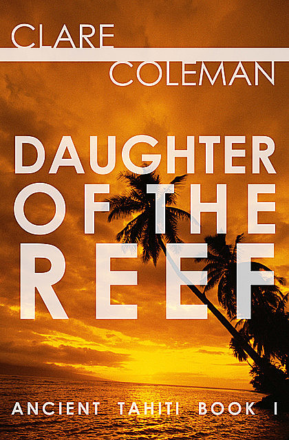 Daughter of the Reef, Clare Coleman