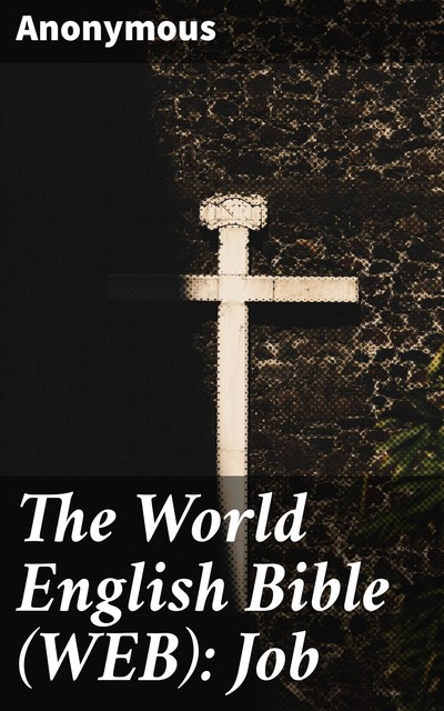 The World English Bible (WEB): Job, 