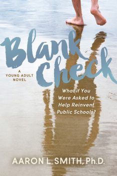 Blank Check: A Novel, Aaron Smith