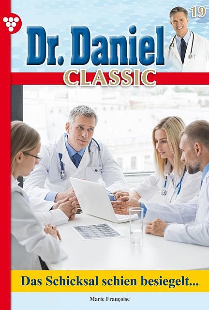 Dr. Daniel Classic 19 – Arztroman, Marie Françoise