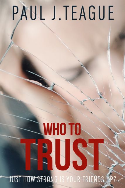 Who To Trust, Paul Teague