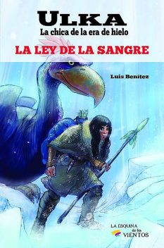 Ulka, la chica de la era de hielo, Luis Benítez