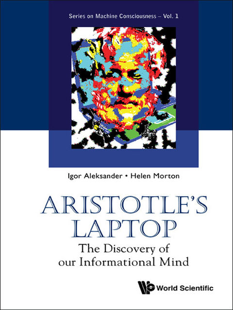 Aristotle's Laptop, Helen Morton, Igor Aleksander