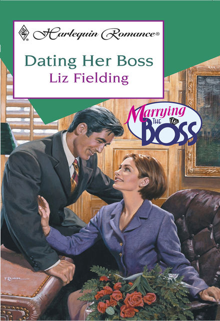 Dating Her Boss, Liz Fielding