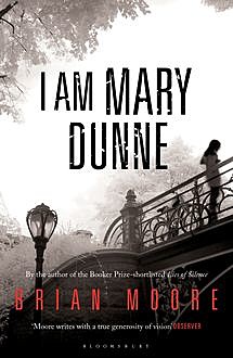 I am Mary Dunne, Brian Moore