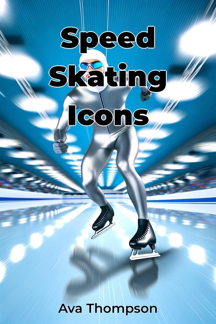 Speed Skating Icons, Ava Thompson