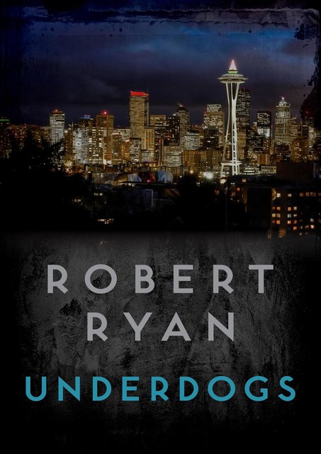 Underdogs, Robert Ryan