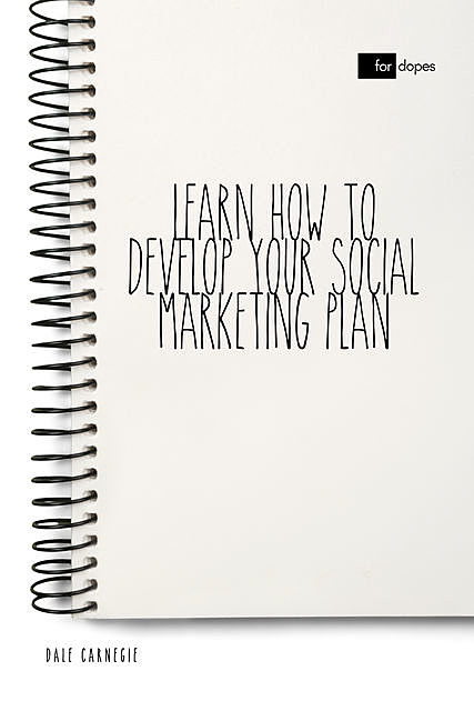 Learn How to Develop Your Social Marketing Plan, Dale Carnegie, Sheba Blake