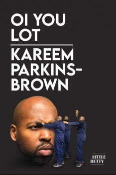 Oi You Lot, Kareem Parkins-Brown