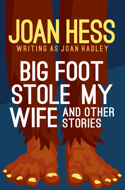 Big Foot Stole My Wife, Joan Hess