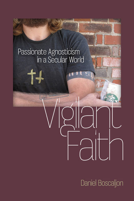 Vigilant Faith, Daniel Boscaljon