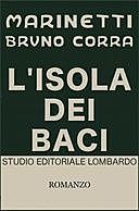 L'isola dei baci Romanzo erotico-sociale, Filippo Tommaso Marinetti, Bruno Corra