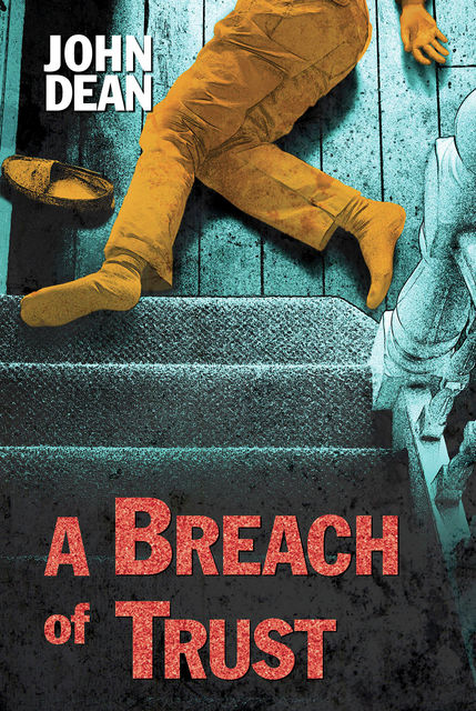 A Breach of Trust, John Dean