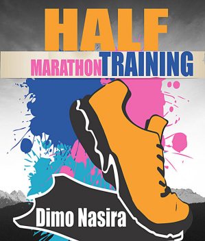 Half Marathon Training, Dimo Nasira