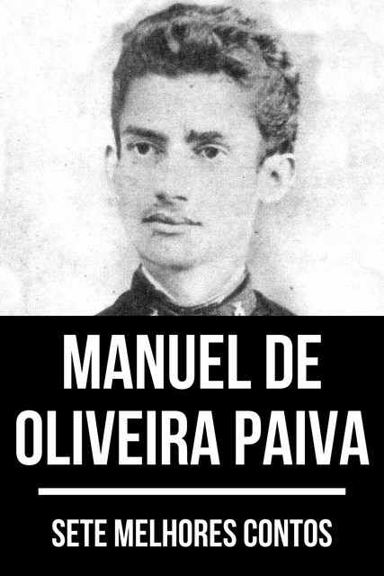 7 melhores contos de Manuel de Oliveira Paiva, August Nemo, Manuel de Oliveira Paiva