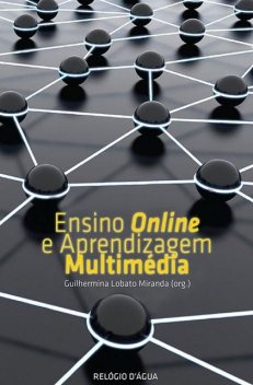 Ensino Online e Aprendizagem Multimédia, Guilhermina Miranda