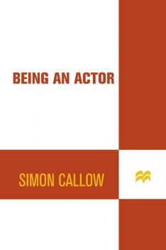 Being an Actor, Simon Callow