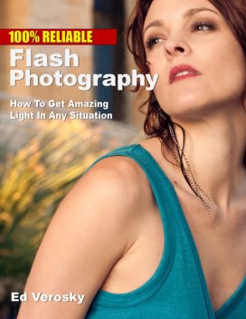 100% Reliable Flash Photography, Edward Verosky