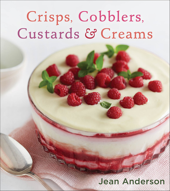 Crisps, Cobblers, Custards & Creams, Jean Anderson