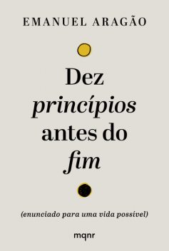 Dez princípios antes do fim, Emanuel Aragão