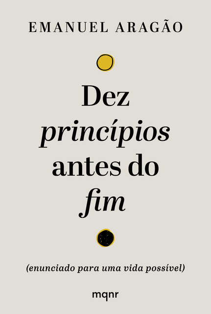 Dez princípios antes do fim, Emanuel Aragão