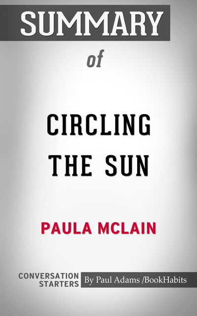 Summary of Circling the Sun, Paul Adams