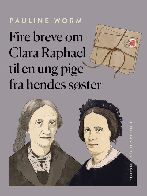 Fire breve om Clara Raphael til en ung pige fra hendes søster, Pauline Worm