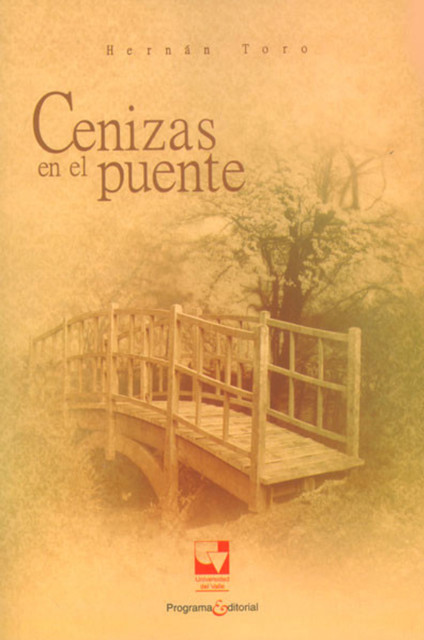 Cenizas en el puente, Hernán Toro